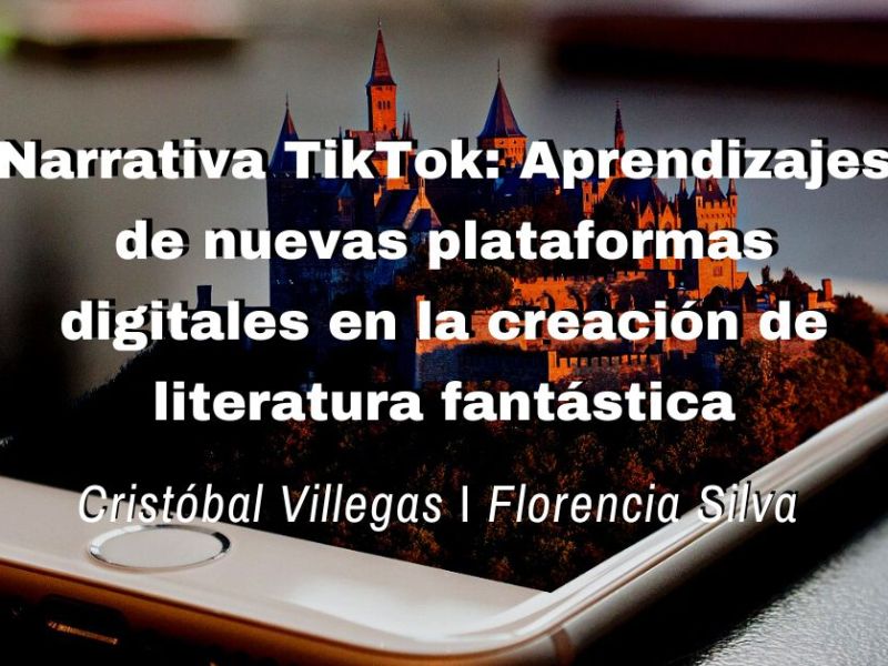 Narrativa TikTok. Aprendizajes de nuevas plataformas digitales en la creación de literatura fantástica